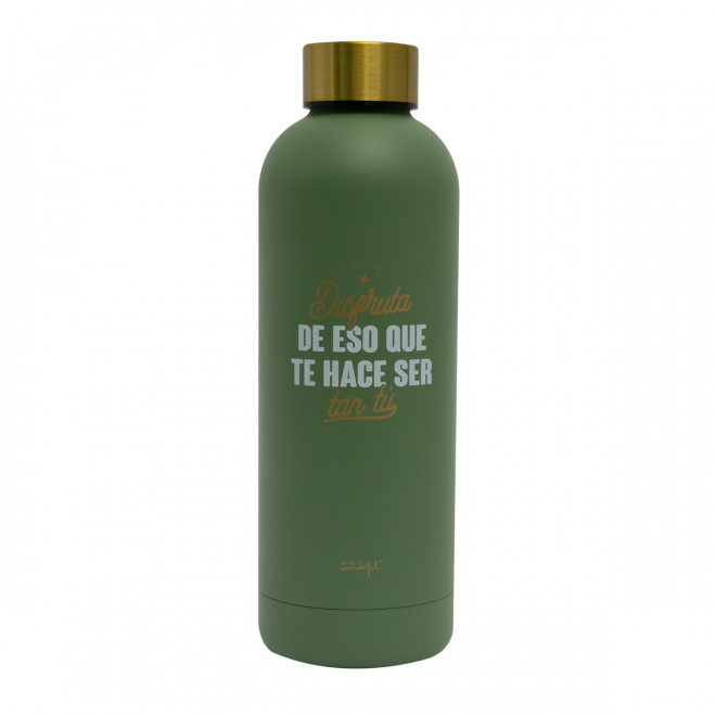 BOTELLA TÉRMICA - DISFRUTA DE ESO QUE TE HACE SER TAN TÚ.