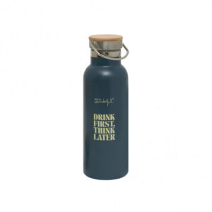 BOTELLA TÉRMICA - DRINK FIRST, THINK LATER