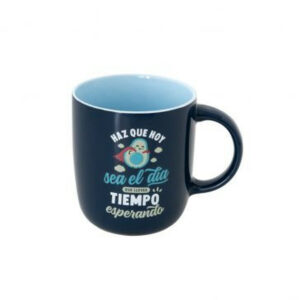 TAZA - HAZ QUE HOY SEA EL DIA QUE LLEVAS TIEMPO ESPERANDO