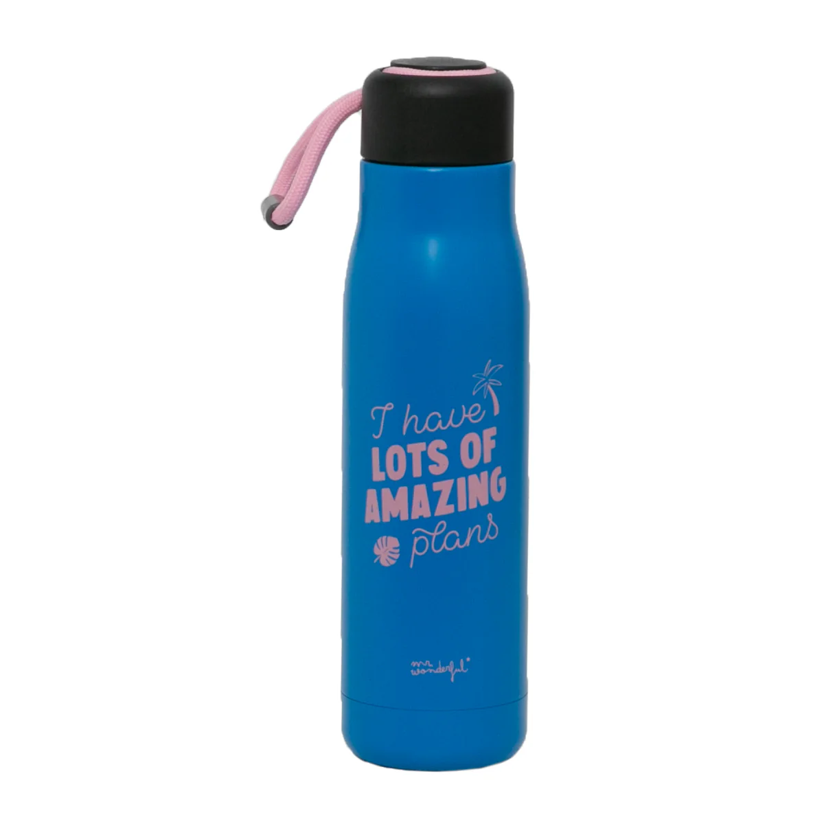 BOTELLA TERMICA - I HAVE LOTS OF AMAZING PLANS