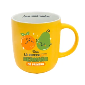 TAZA - ERES LA REPERA Y UNA HERMANA DE PRIMERA